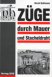 Züge durch Mauer und Stacheldraht